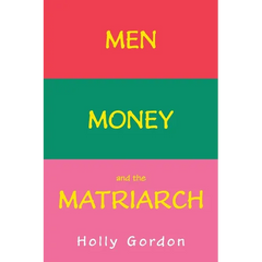 Men, Money, and the Matriarch
