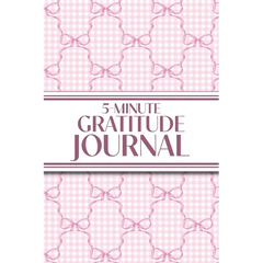 5-Minute Gratitude Journal (Pink Bows & Gingham): 6"x9" Guided Gratitude Journal with Five 1-Minute Daily Prompts, Motivational Quotes and Goal Reflec