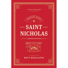 Praying with Saint Nicholas: A Christmas Devotional