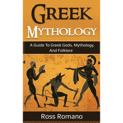 Greek Mythology: A Guide to Greek Gods, Mythology, and Folklore