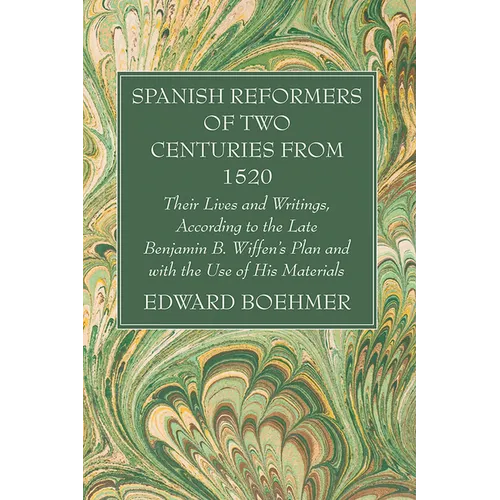 Spanish Reformers of Two Centuries from 1520, Third Volume