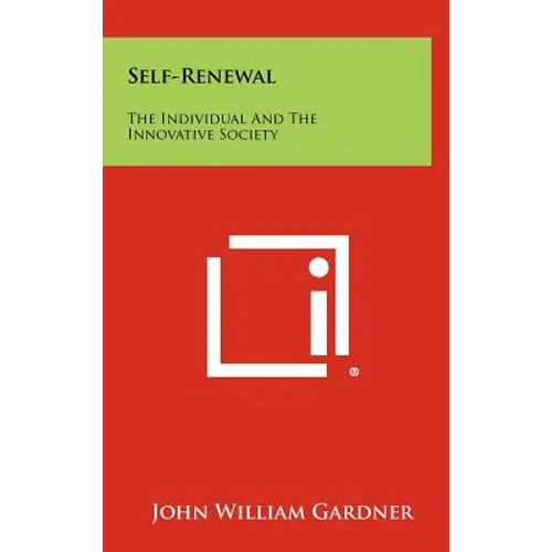 Self-Renewal: The Individual And The Innovative Society