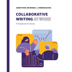 Collaborative Writing at Work: A Playbook for Teams