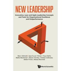 New Leadership: Innovative, Lean and Agile Leadership Concepts and Tools for Organizational Excellence and Outperformance