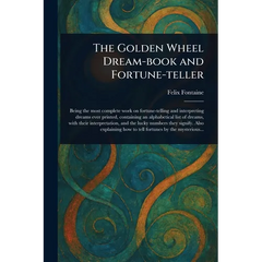 The Golden Wheel Dream-book and Fortune-teller