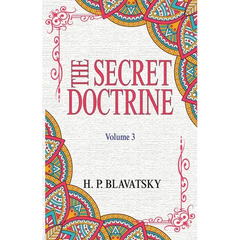 The Secret Doctrine: Volume 3