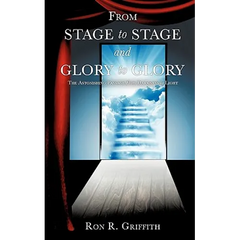 From Stage to Stage and Glory to Glory