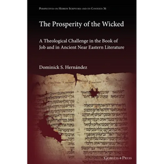 The Prosperity of the Wicked: A Theological Challenge in the Book of Job and in Ancient Near Eastern Literature