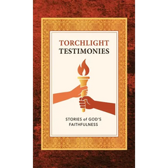Torchlight Testimonies: Stories of God's Faithfulness