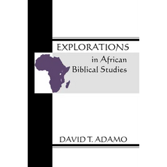 Explorations in African Biblical Studies