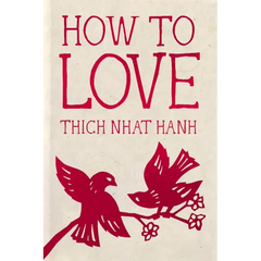 How to Love: Hardcover Gift Edition