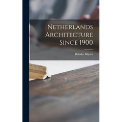 Netherlands Architecture Since 1900