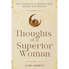 Thoughts of a Superior Woman: The Power of a Woman Who Knows Her Worth