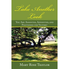 Take Another Look: You Are Anointed, Appointed, and Positioned for Victory!