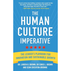 The Human Culture Imperative: The Leader's Playbook for Innovation and Sustainable Growth