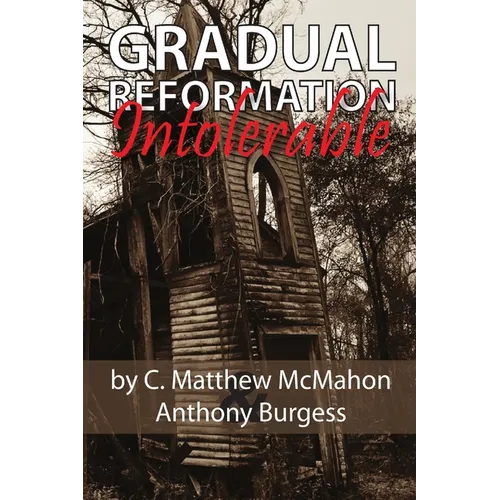 Gradual Reformation Intolerable