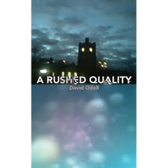 A Rushed Quality