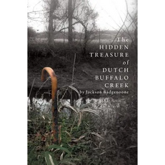 The Hidden Treasure of Dutch Buffalo Creek