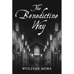 The Benedictine Way
