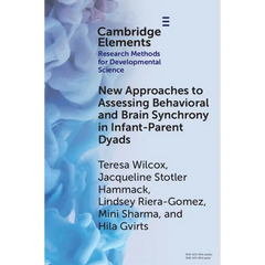 New Approaches to Assessing Behavioral and Brain Synchrony in Infant-Parent Dyads