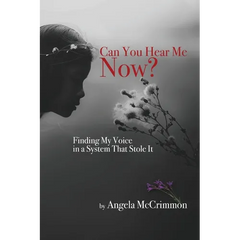 Can You Hear Me Now?: Finding My Voice in a System That Stole It