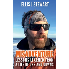 Misadventure. Lessons Learned From a Life of Ups and Downs