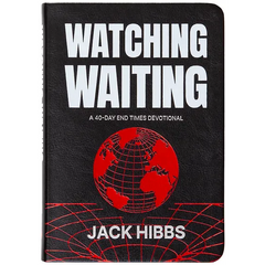 Watching Waiting: A 40-Day End Times Devotional