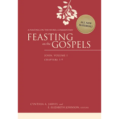 Feasting on the Gospels--John, Volume 1: A Feasting on the Word Commentary