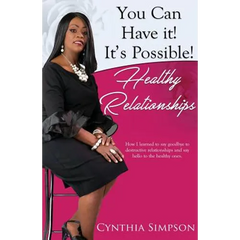 You Can Have It! It's Possible! Healthy Relationships