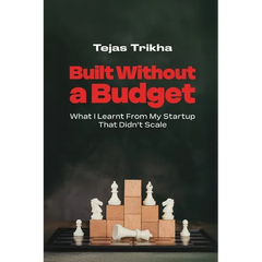 Built Without a Budget: What I Learnt From My Startup That Didn't Scale
