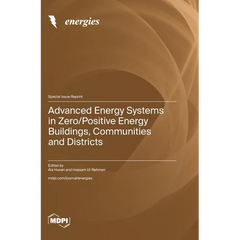 Advanced Energy Systems in Zero/Positive Energy Buildings, Communities and Districts