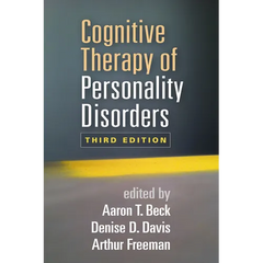 Cognitive Therapy of Personality Disorders