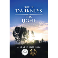 Out of Darkness into Light