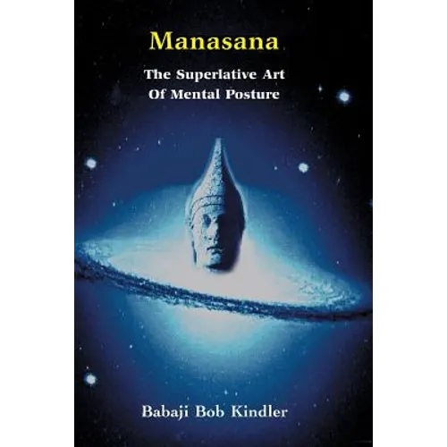 Manasana - The Superlative Art of Mental Posture