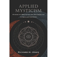 Applied Mysticism: Studies of Meditation and Psychedelics in Secular Contexts