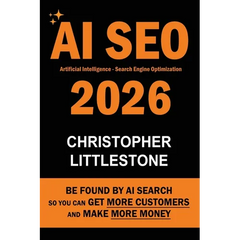 AI SEO 2026: Be Found by AI Search - So You Can Get More Customers and Make More Money