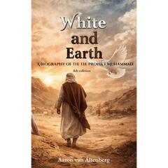 White and Earth: A Biography of the Prophet Muhammad