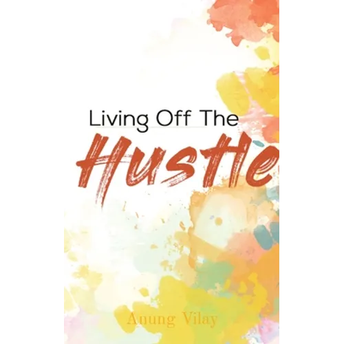 Living Off The Hustle