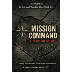 Mission Command and the Grey Cell Protocols: Creating the Conditions Necessary for Decentralized Leadership