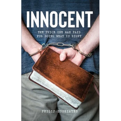 Innocent: The Price One Man Paid for Doing What Is Right