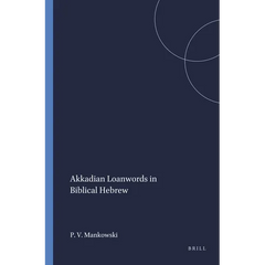 Akkadian Loanwords in Biblical Hebrew