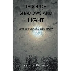 Through Shadows and Light: God's Light Dispelling Every Shadow