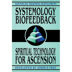 Systemology Biofeedback: Spiritual Technology For Ascension