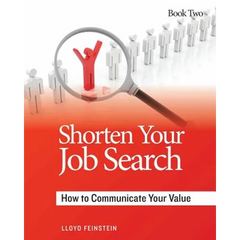 Shorten Your Job Search: How to Communicate Your Value