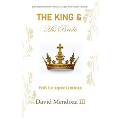 The King & His Bride: God's true purpose for marriage