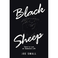 Black Sheep: Dare to Live an Audacious Life