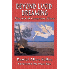 Beyond Lucid Dreaming: The Art of Conscious Sleep