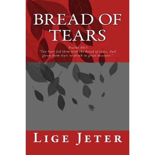 Bread of Tears: Psalms 80:5