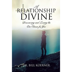 A Relationship Divine: Discovering and Loving the One Chosen for You