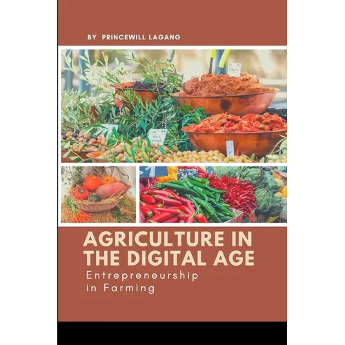Agriculture in the Digital Age: Entrepreneurship in Farming